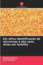 Em silico identificação de micrornas e dos seus alvos em lentilha af Rishee Kalaria