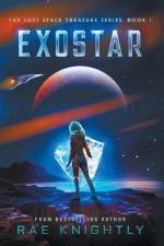 Exostar (The Lost Space Treasure Series, Book 1) af Rae Knightly
