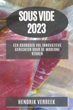 Sous Vide 2023 af Hendrik Verbeek