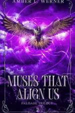 Muses That Align Us af Amber L. Werner