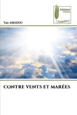 CONTRE VENTS ET MARÉES af Yao Amadou