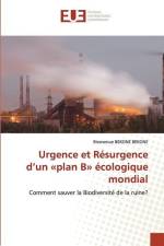 Urgence et Résurgence d¿un «plan B» écologique mondial af Bienvenue Bekone Bekone