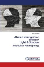 African immigration between Light & Shadow Relativistic Anthropology af Wafa Touihri