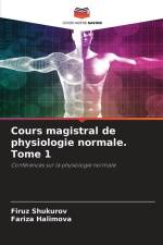 Cours magistral de physiologie normale. Tome 1 af Firuz Shukurov