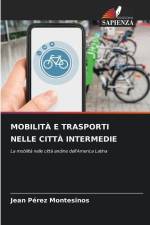 MOBILITÀ E TRASPORTI NELLE CITTÀ INTERMEDIE af Jean Pérez Montesinos