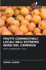 FRUTTI COMMESTIBILI LOCALI NELL'ESTREMO NORD DEL CAMERUN af Ismael Sadou