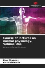 Course of lectures on normal physiology. Volume One af Firuz Shukurov