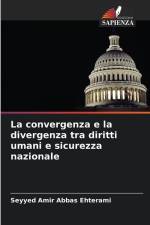 La convergenza e la divergenza tra diritti umani e sicurezza nazionale af Seyyed Amir Abbas Ehterami
