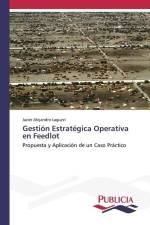 Gestión Estratégica Operativa en Feedlot af Javier Alejandro Laguzzi