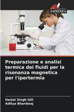 Preparazione e analisi termica dei fluidi per la risonanza magnetica per l'ipertermia af Harjot Singh Gill