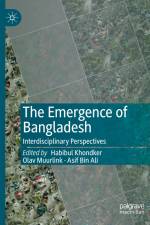 The Emergence of Bangladesh af Habibul Khondker