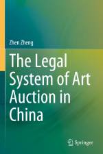 The Legal System of Art Auction in China af Zhen Zheng