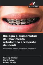Biologia e biomarcatori del movimento ortodontico accelerato dei denti af Farooq Ahmad