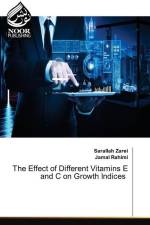 The Effect of Different Vitamins E and C on Growth Indices af Sarallah Zarei