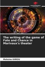 The writing of the game of Fate and Chance in Marivaux's theater af Mohsine Khrou