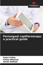 Periungual capillaroscopy: a practical guide af Faten Frikha