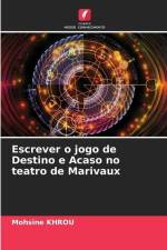 Escrever o jogo de Destino e Acaso no teatro de Marivaux af Mohsine Khrou