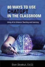 80 Ways to Use ChatGPT in the Classroom af Stan Skrabut