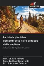 La tutela giuridica dell'ambiente nello sviluppo della capitale af Esti Royani