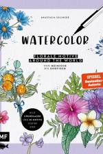 Watercolor - Florale Motive around the world: von heimisch bis exotisch af Anastasia Sälinger
