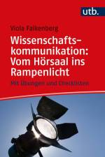 Wissenschaftskommunikation: Vom Hörsaal ins Rampenlicht af Viola Falkenberg