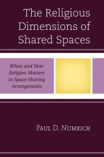 The Religious Dimensions of Shared Spaces af Paul D. Numrich