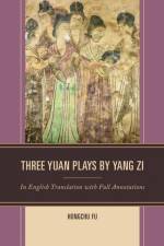 Three Yuan Plays by Yang Zi af Hongchu Fu