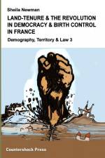 LAND TENURE & THE REVOLUTION IN DEMOCRACY & BIRTH-CONTROL IN FRANCE af Sheila Newman