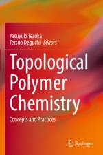 Topological Polymer Chemistry af Tetsuo Deguchi