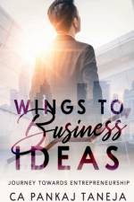 WINGS TO BUSINESS IDEAS af Ca Pankaj