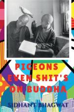 Pigeons Even Shit's on Buddha. af Sidhant Bhagwat