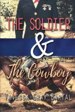 The Soldier and The Cowboy af Vanessa Gray Bartal