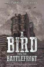 A Bird from the Battlefront af Mohammed Y. Burhan