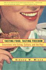 Tasting Food, Tasting Freedom af Sidney Wilfred Mintz