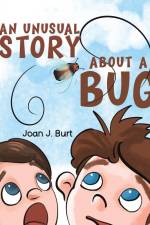 An Unusual Story About a Bug af Joan J. Burt