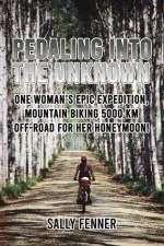 Pedaling into the Unknown af Sally Fenner
