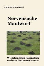 Nervensache Maulwurf af Helmut Meinhövel