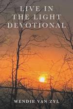 Live in the Light Devotional af Wendie van Zyl