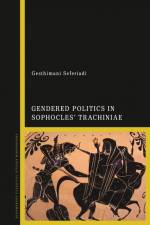 Gendered Politics in Sophocles' Trachiniae af Gesthimani Seferiadi