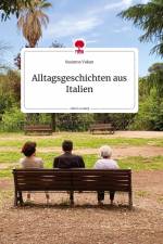 Alltagsgeschichten aus Italien. Life is a Story - story.one af Susanne Vukan