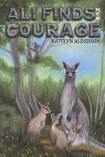 Ali Finds her Courage af Katelyn Alderson