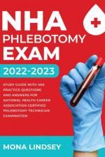 NHA Phlebotomy Exam 2022-2023 af Mona Lindsey