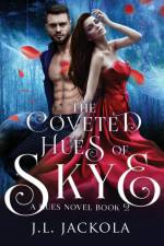 The Coveted Hues of Skye af J. L. Jackola