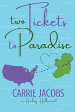 Two Tickets to Paradise af Carrie Jacobs