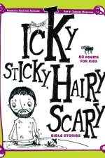 Icky Sticky, Hairy Scary Bible Stories af Jonathan Schkade
