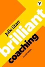Brilliant Coaching 4e: Become a manager who can coach af Julie Starr