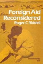 Foreign Aid Reconsidered af Roger C. Riddell