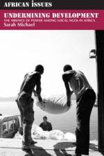 Undermining Development af Sarah (Author) Michael