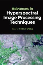 Advances in Hyperspectral Image Processing Techniques af CI Chang
