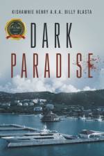 Dark Paradise af Kishawnie Henry a. k. a Billy Blasta